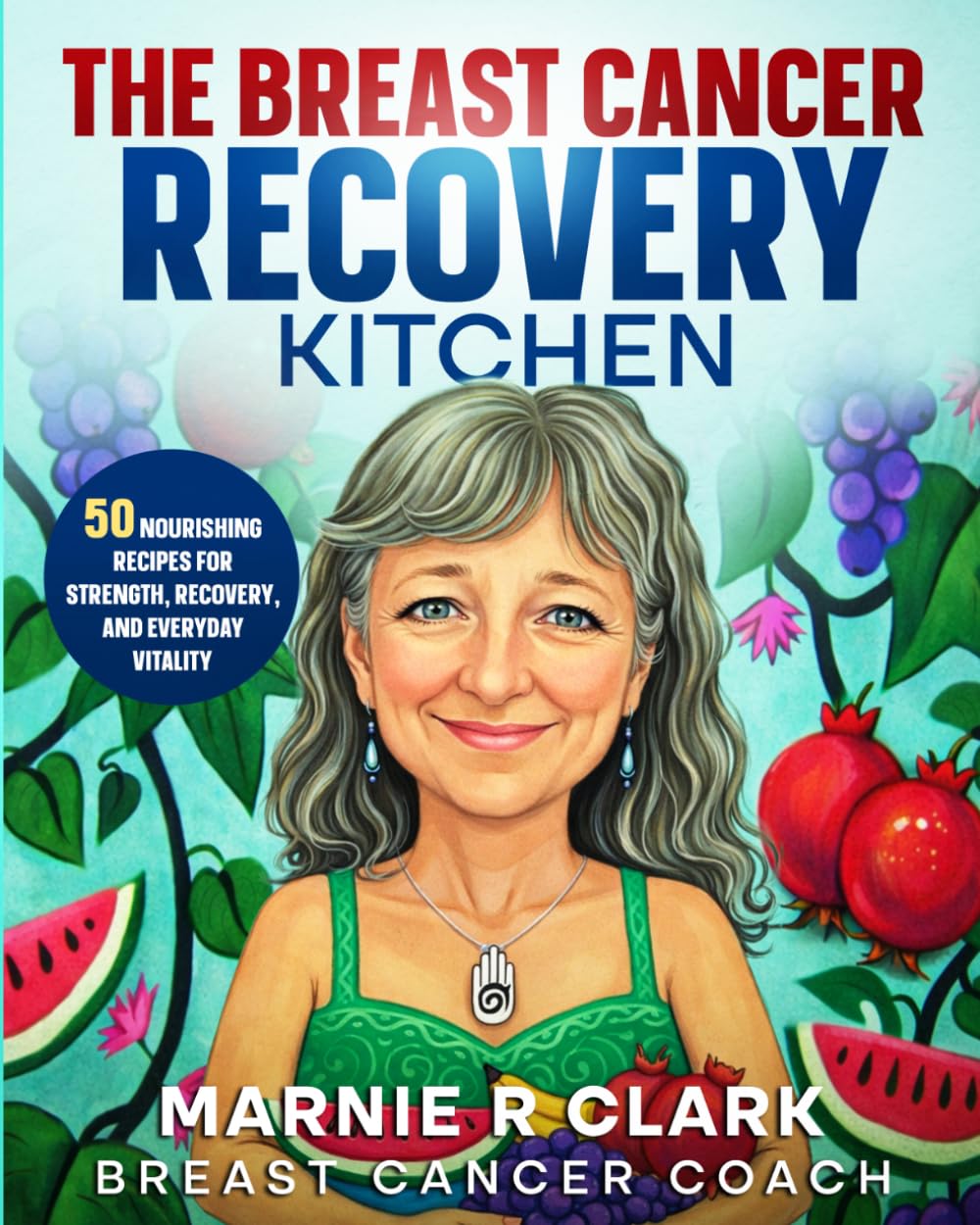 The Breast Cancer Recovery Kitchen cover